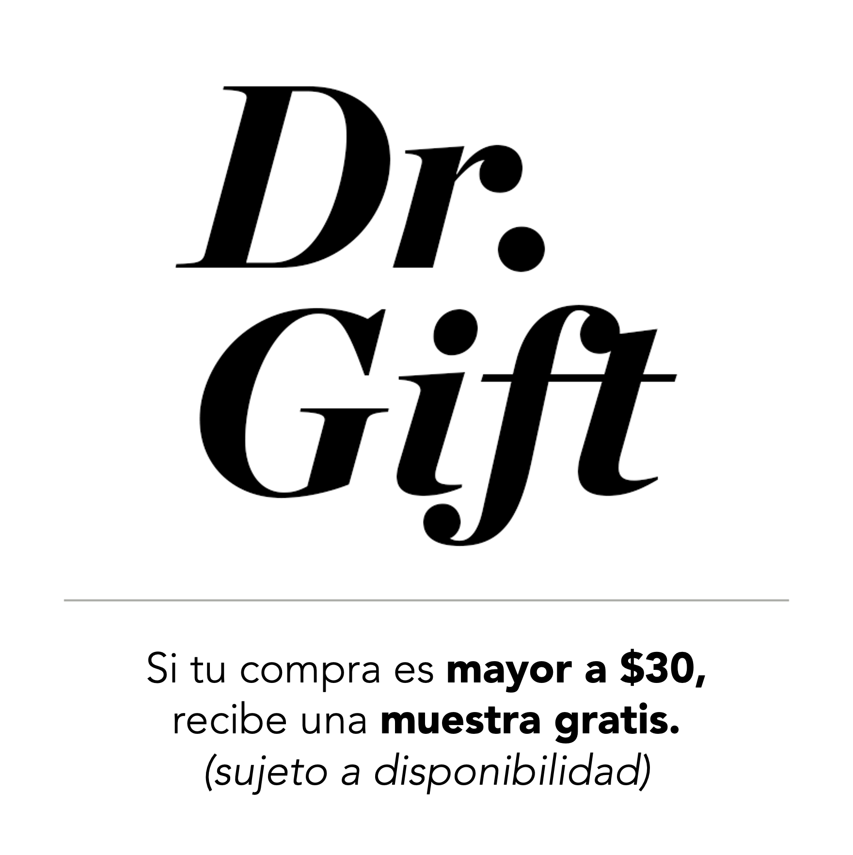 Dr. Gift | Aplica para compras superiores a $30